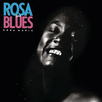 Rosa In Blues by Rosa Maria