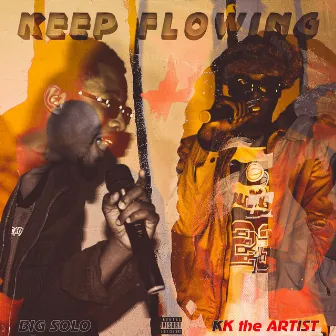 Keep Flowing by KK the Artist