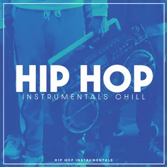 Hip Hop Instrumentals Chill by Hip Hop Instrumentals