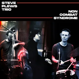 Non Combat Syndrome by Steve Plews Trio