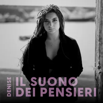 Il suono dei pensieri by Denise