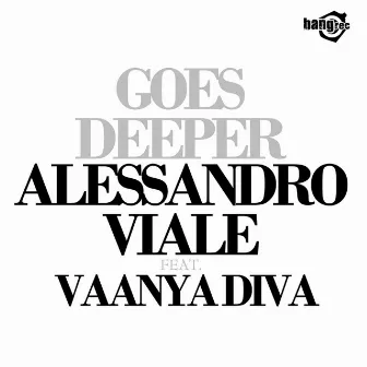 Goes Deeper by Alessandro Viale