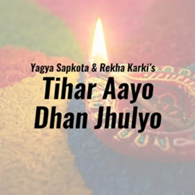 Tihar Aayo Dhan Jhulyo