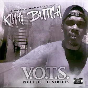 Voice of the Streets by King Butch