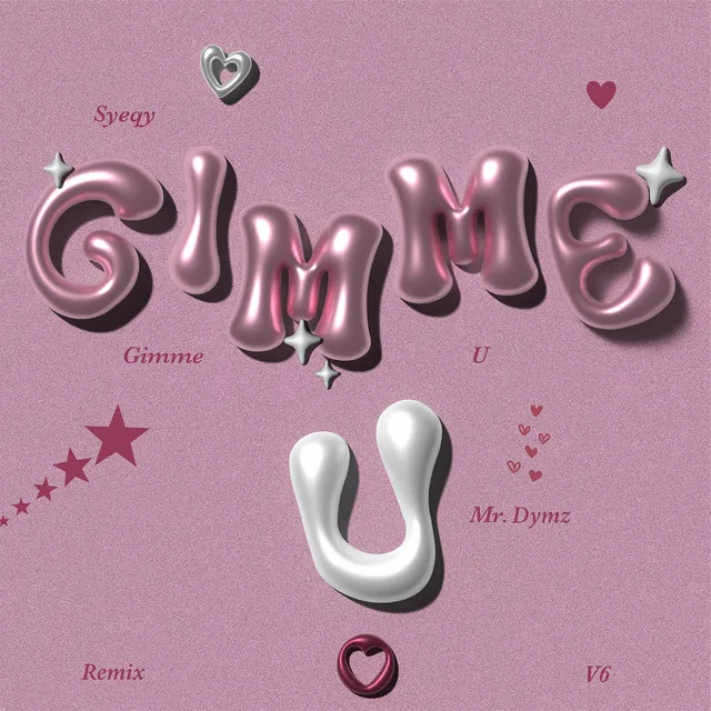 Gimme U - Mr. Dymz Remix