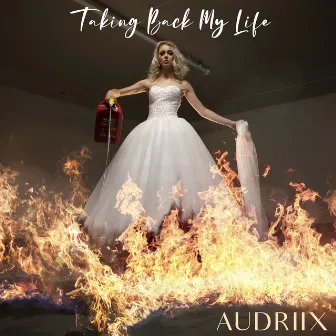 Taking Back My Life by Audriix