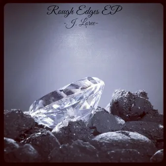 Rough Edges by J. Loree