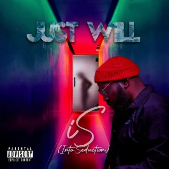 iS (Into Seduction) by Just Will