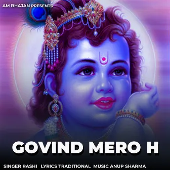 Govind Mero H by Rashi