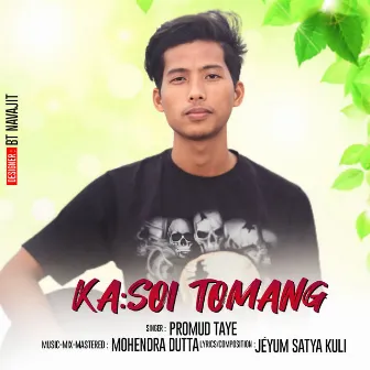 Kasoi Tomang by Promud Taye