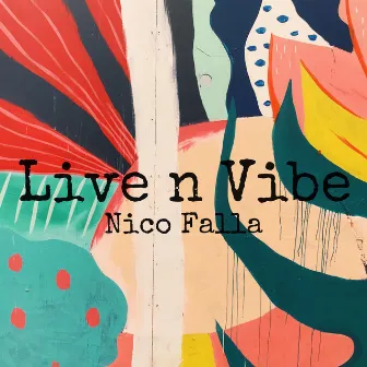 Live n Vibe by Nico Falla