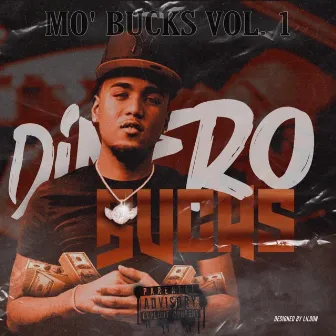 MO' Bucks, Vol. 1 by Dinero Bucks