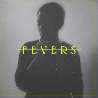 Fevers by Mr Little Jeans