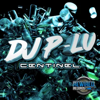 Centinel by DJ P-Lu