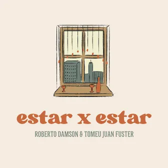 estar x estar by Tomeu Juan Fuster