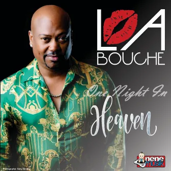 One Night in Heaven by La Bouche