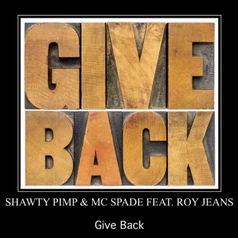 Give Back by MC Spade