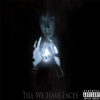 Till We Have Faces by Mikelwj