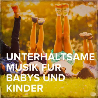 Unterhaltsame Musik für Babys und Kinder by Dj Kids