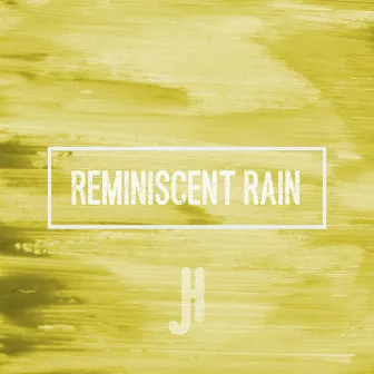 Reminiscent Rain by Jon Hart