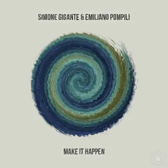 Make It Happen by Emiliano Pompili