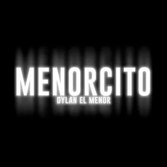 Menorcito by Dylan El Menor