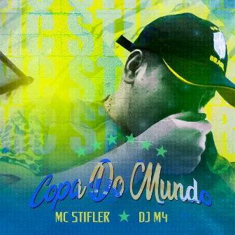 Copa do Mundo by MC Stifler