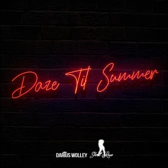 Daze Til Summer by Darius Wolley