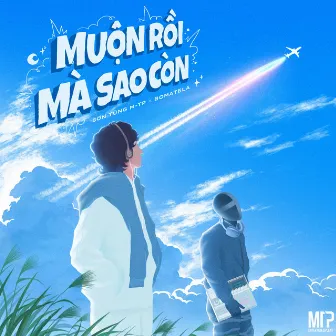 Muộn Rồi Mà Sao Còn (Remix) by BOMATELA