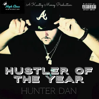 Hustler of The Year by Hunter Dan