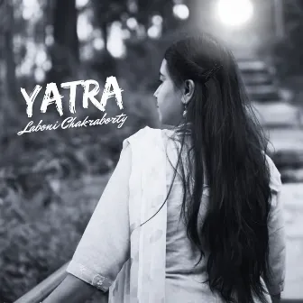 Yatra by Laboni Chakraborty