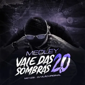 Medley Vale das Sombras 2.0 by DJ Vilão Original