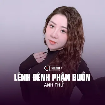 Lênh Đênh Phận Buồn (Disco) by Anh Thư