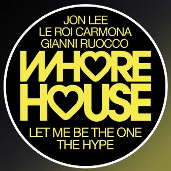 The Hype / Let Me Be the One by Jon Lee