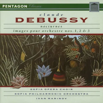 Debussy: Nocturnes - Images pour orchestre by Radio Sofia Symphony Orchestra