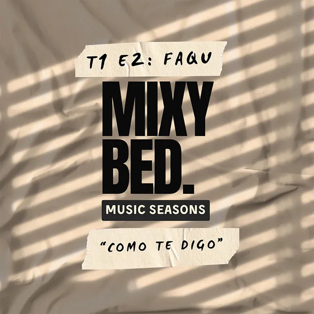 Como Te Digo, Mixy Bed Music Seasons T1:E2