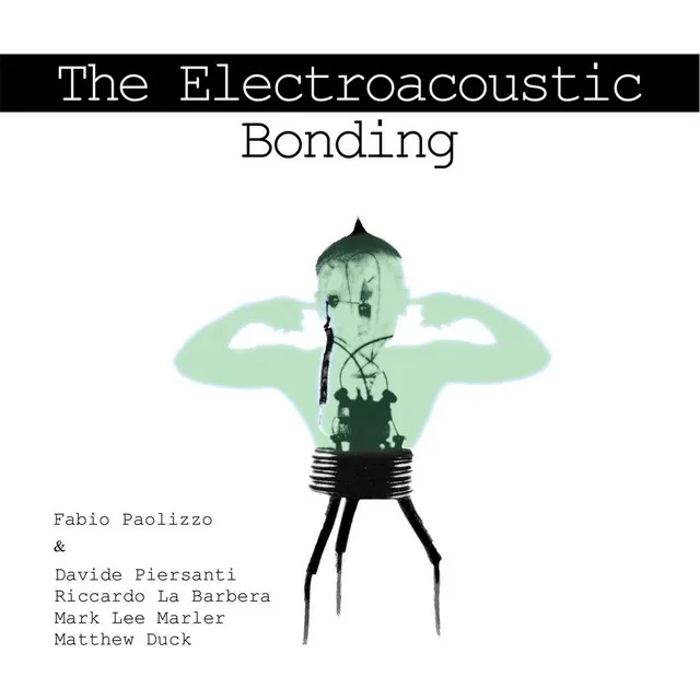 The Electroacoustic Bonding