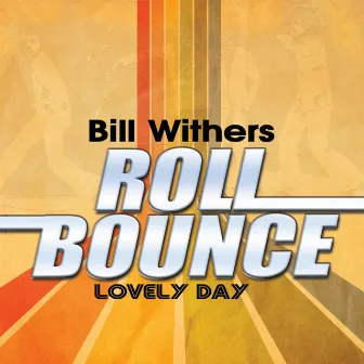 Lovely Day (Remastered) by Bill Withers