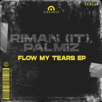 Flow My Tears EP by Palmiz