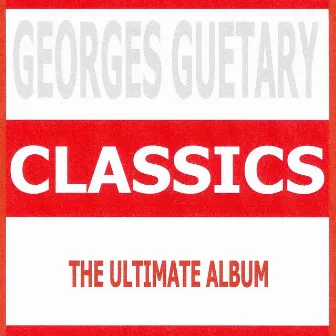 Classics - Georges Guétary by Georges Guétary