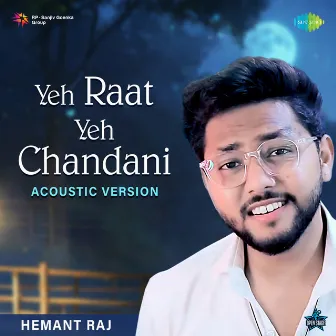 Yeh Raat Yeh Chandni (Acoustic Version) by Sahir Ludhianvi