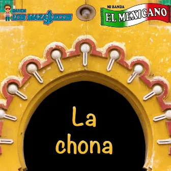 La Chona by Banda Los Mazatlecos