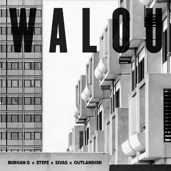 WALOU – GENERATIONER (BURHAN G X STEPZ X SIVAS X OUTLANDISH) by Stepz