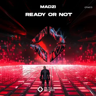 Ready Or Not by MADZI