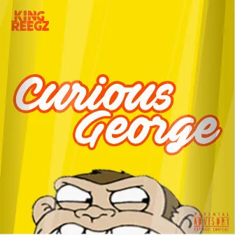 Curious George by King Reegz