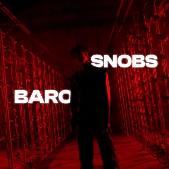 Snobs by Juan Baro