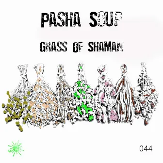 Grass Of Shaman by Pasha Soup