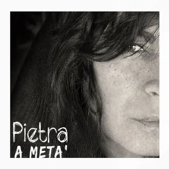 Pietra a metà (Dedicato a Pino Daniele e Massimo Troisi) by Pietra Montecorvino