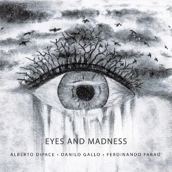 Eyes and madness by Danilo Gallo