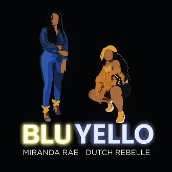 BLUYELLO by Miranda Rae